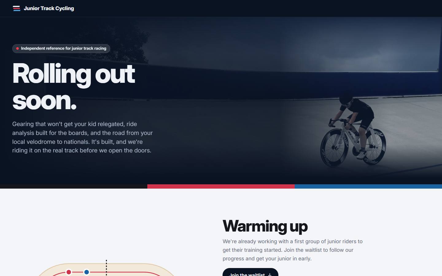 The Junior Track Cycling holding page as visitors see it: the words Rolling out soon over a photo of a rider on a velodrome, a line about gearing, ride analysis and the road to nationals, and a Warming up section with a waitlist
